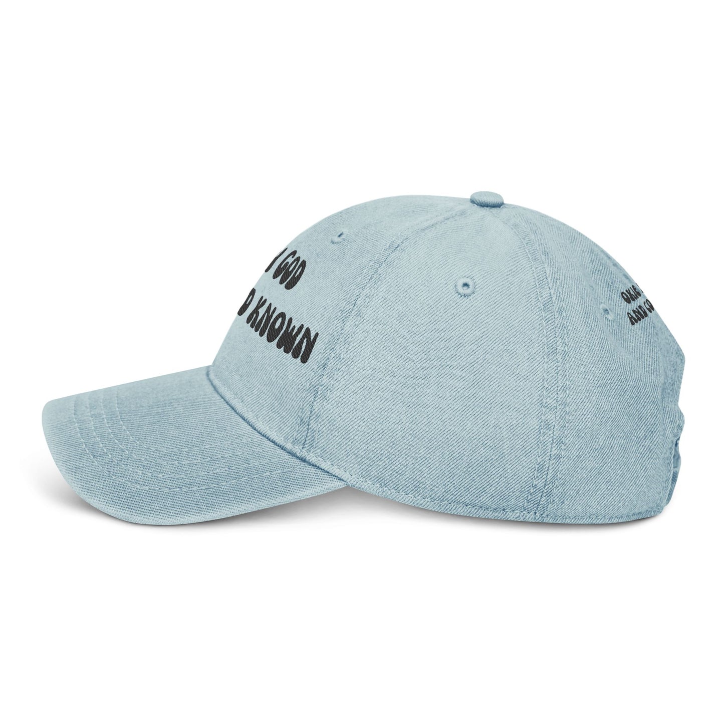 KNOW GOD MAKE GOD KNOWN- DENIM CAP