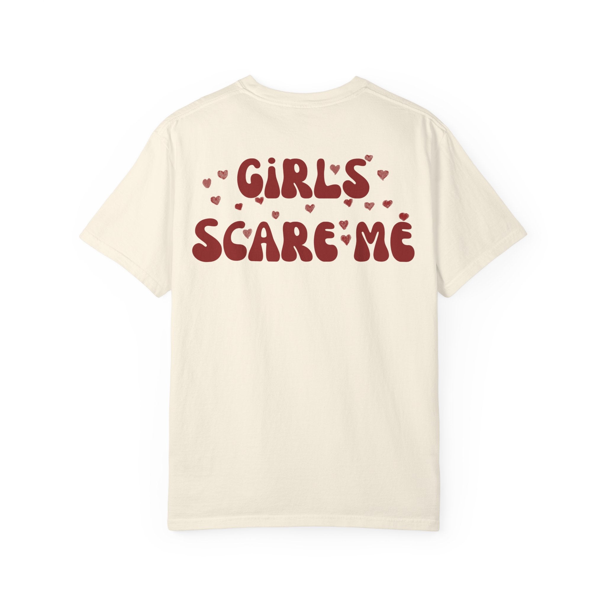 Girls Scare Me T-shirt
