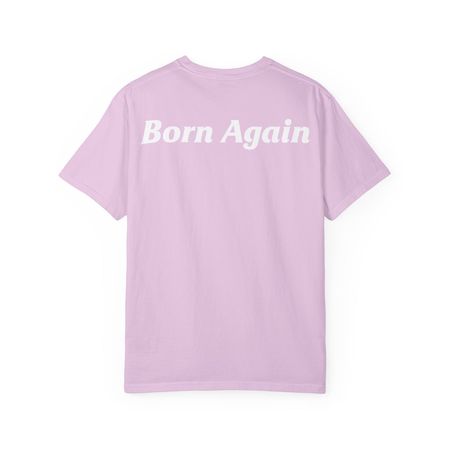 Born Again (White Text) T-shirt