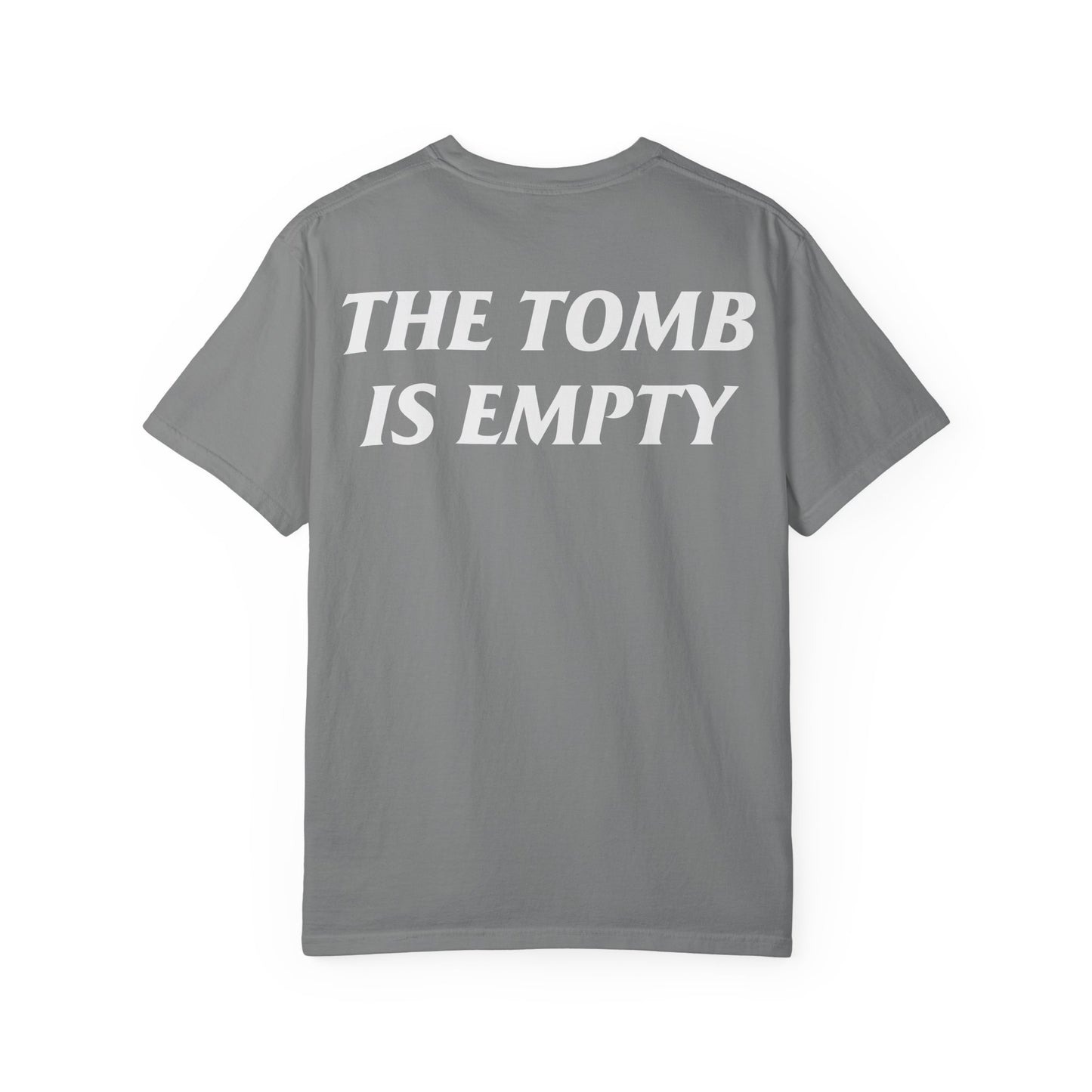 The Tomb Is Empty (White Text) T-shirt