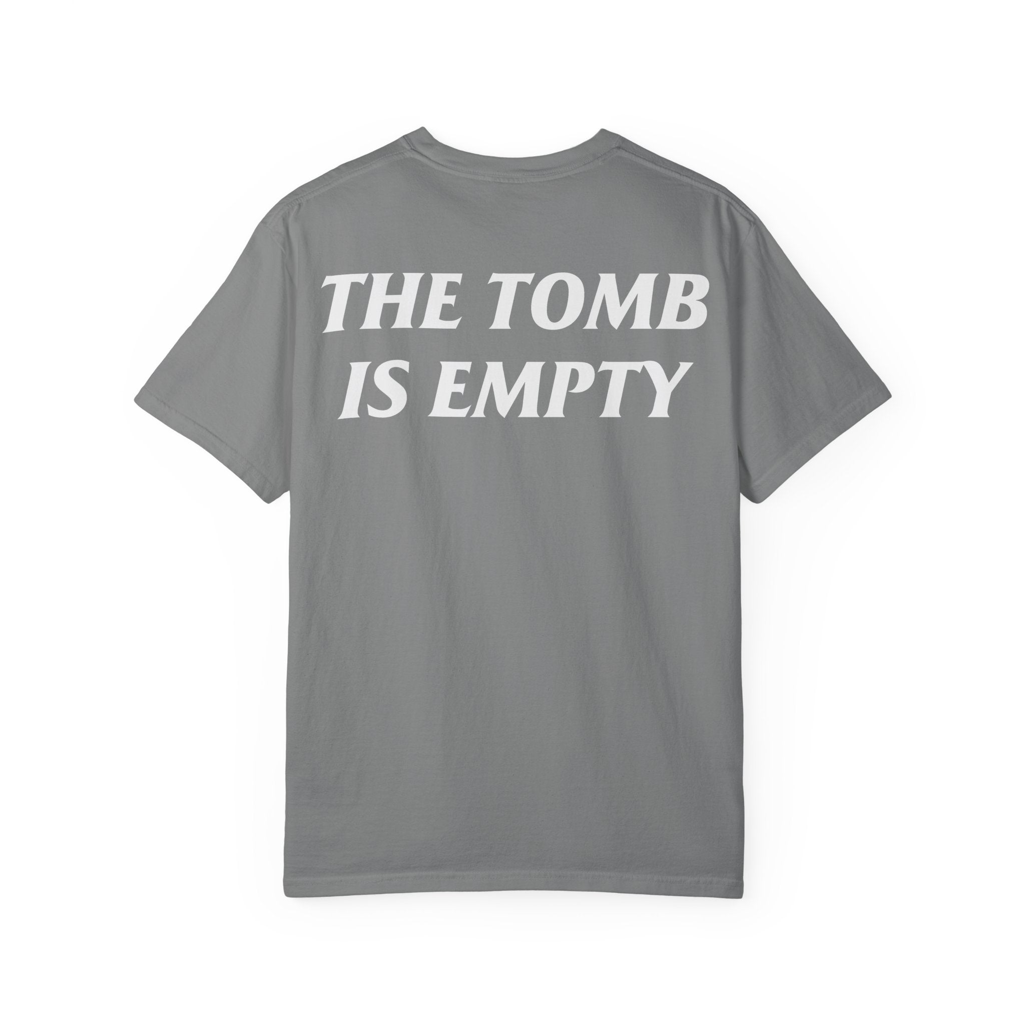 The Tomb Is Empty (White Text) T-shirt