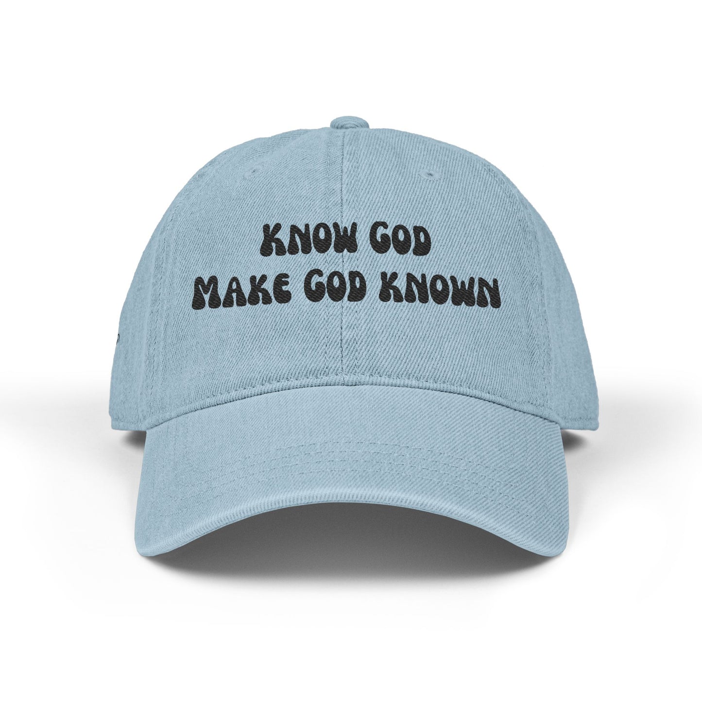KNOW GOD MAKE GOD KNOWN- DENIM CAP