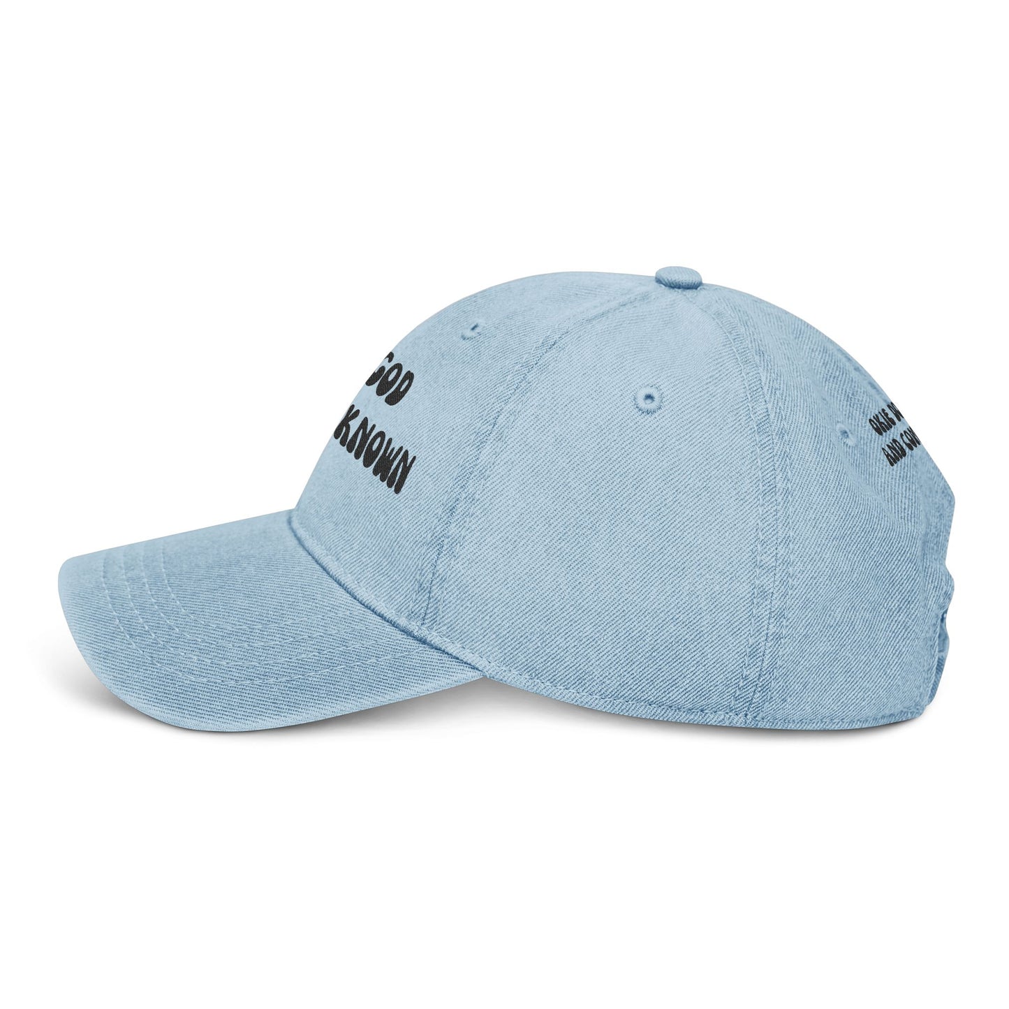 KNOW GOD MAKE GOD KNOWN- DENIM CAP