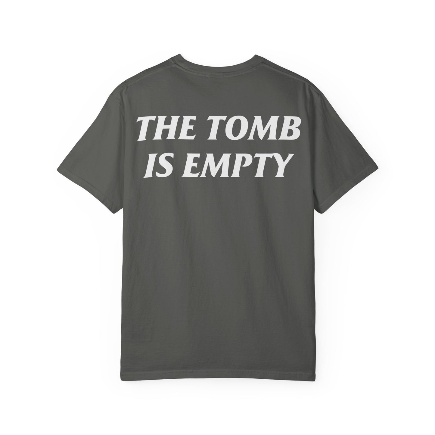 The Tomb Is Empty (White Text) T-shirt