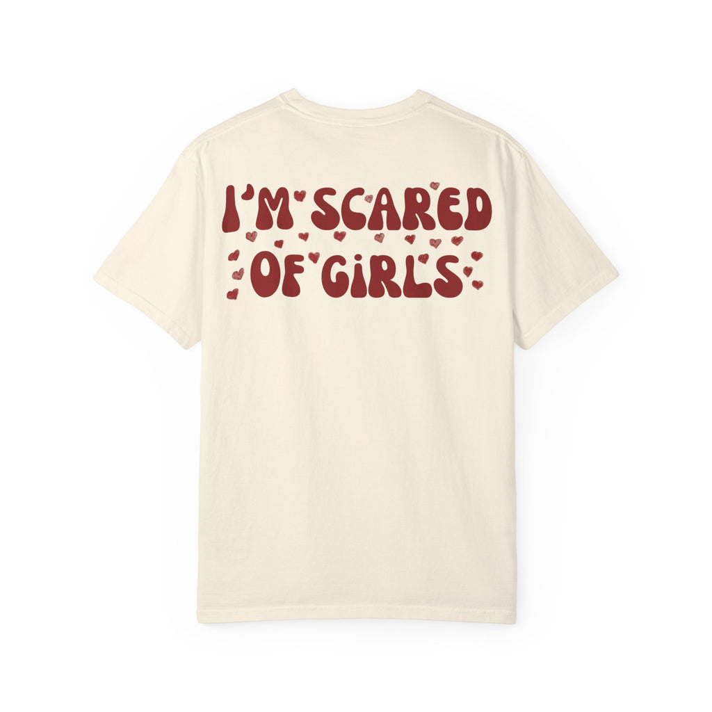Im Scared of Girls T-shirt
