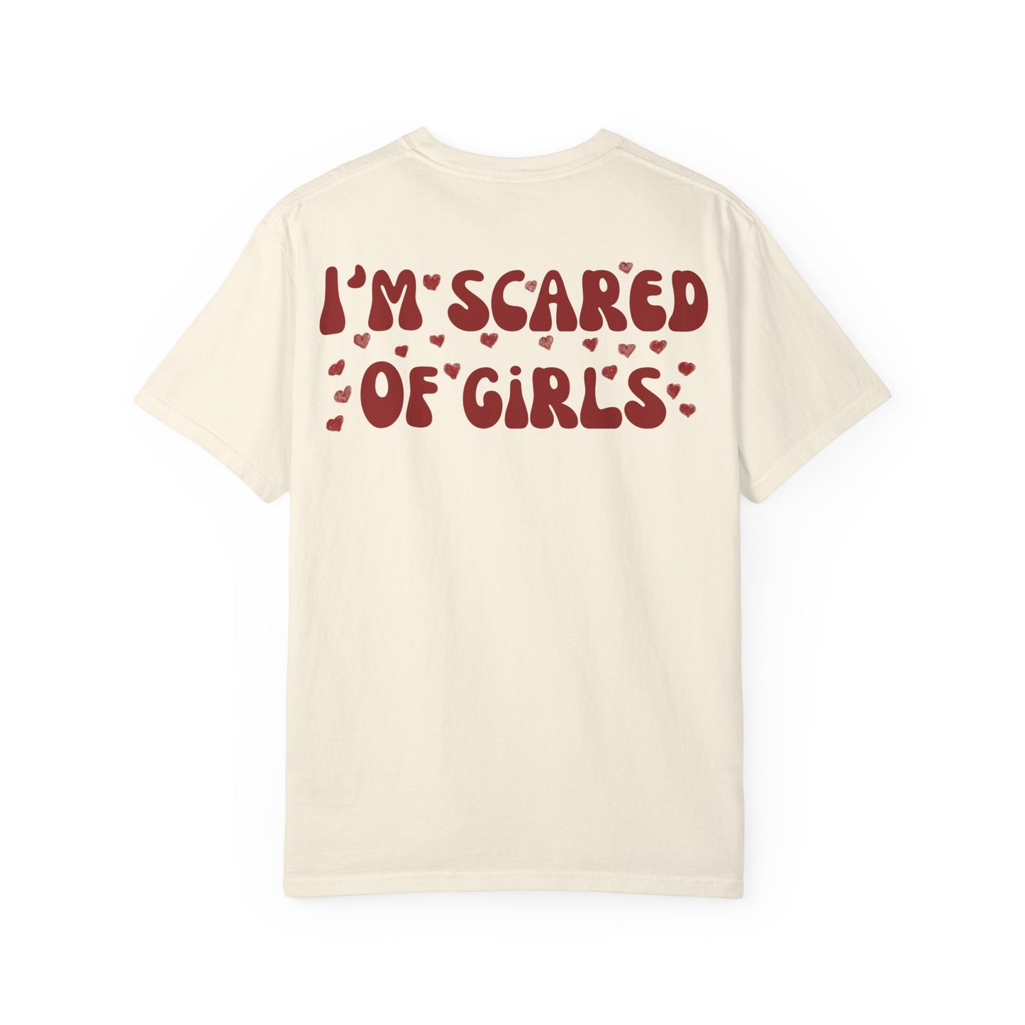 Im Scared of Girls T-shirt