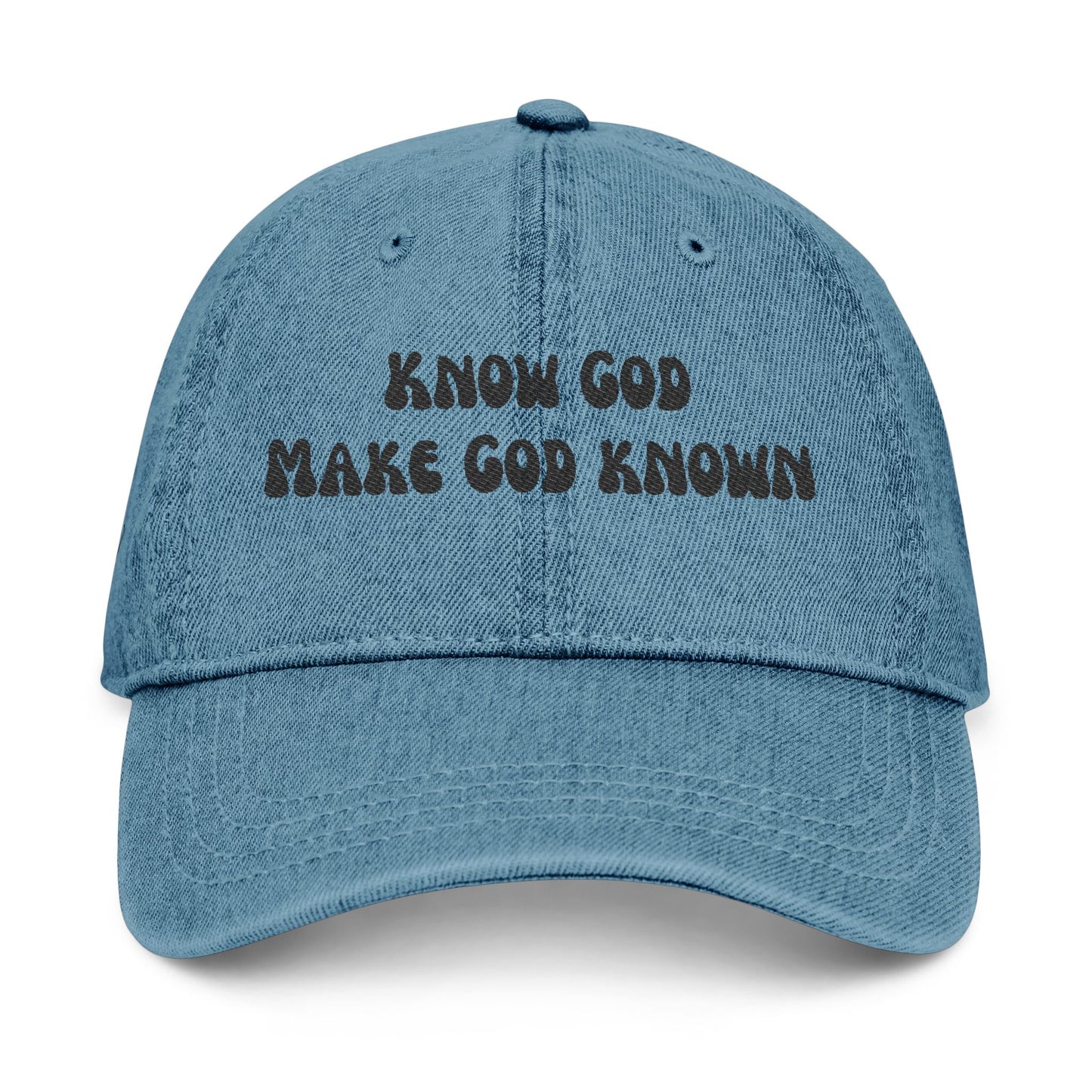 KNOW GOD MAKE GOD KNOWN- DENIM CAP