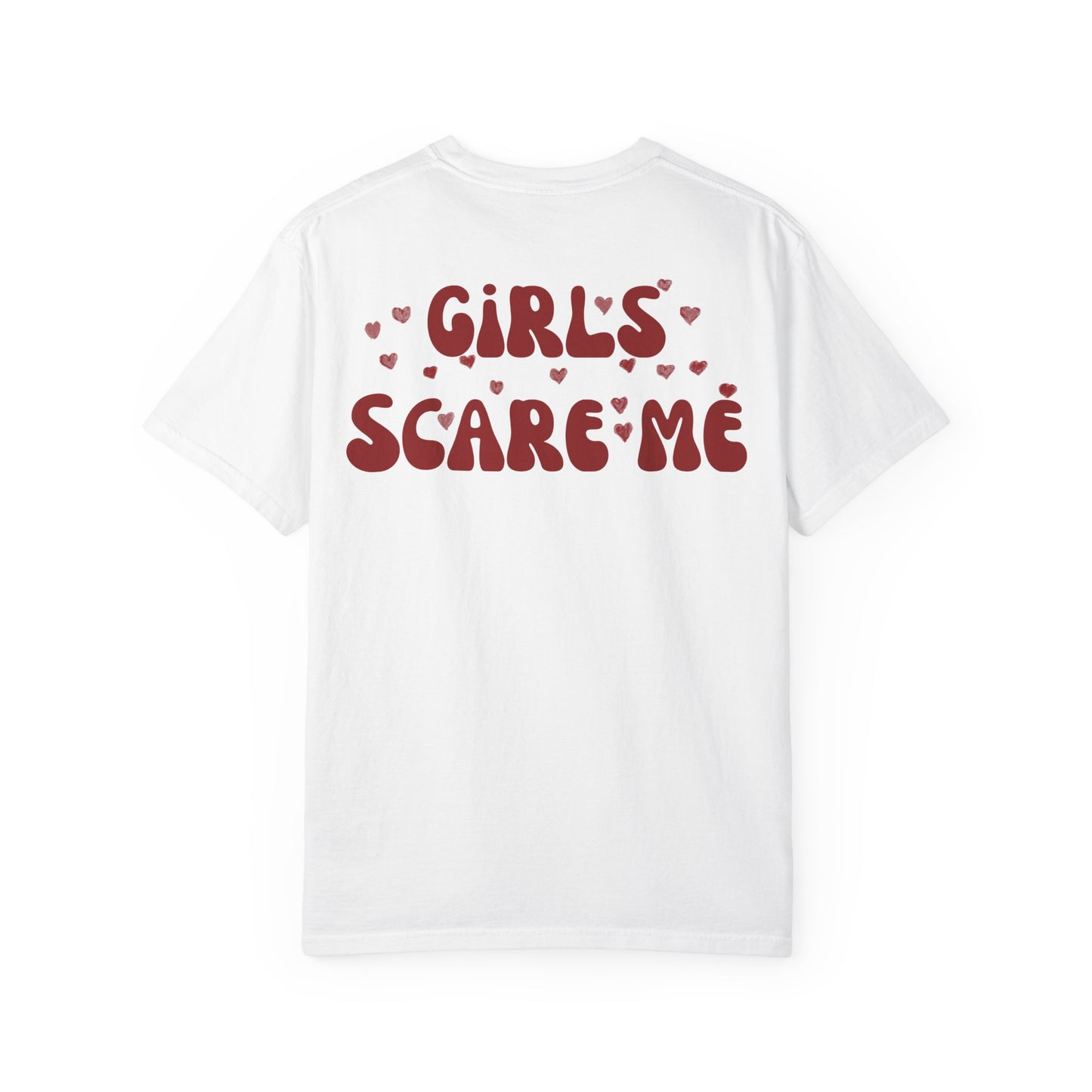 Girls Scare Me T-shirt