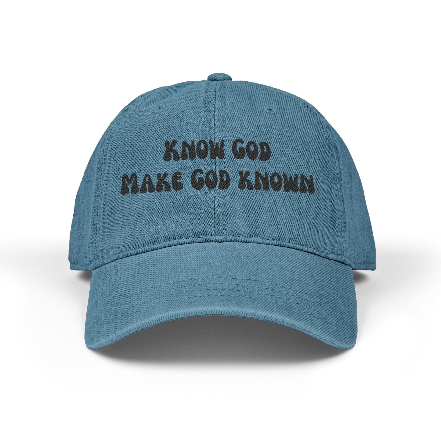 KNOW GOD MAKE GOD KNOWN- DENIM CAP
